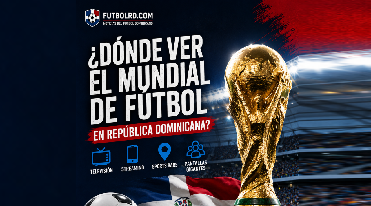 ¿Dónde ver el Mundial de Fútbol en República Dominicana?