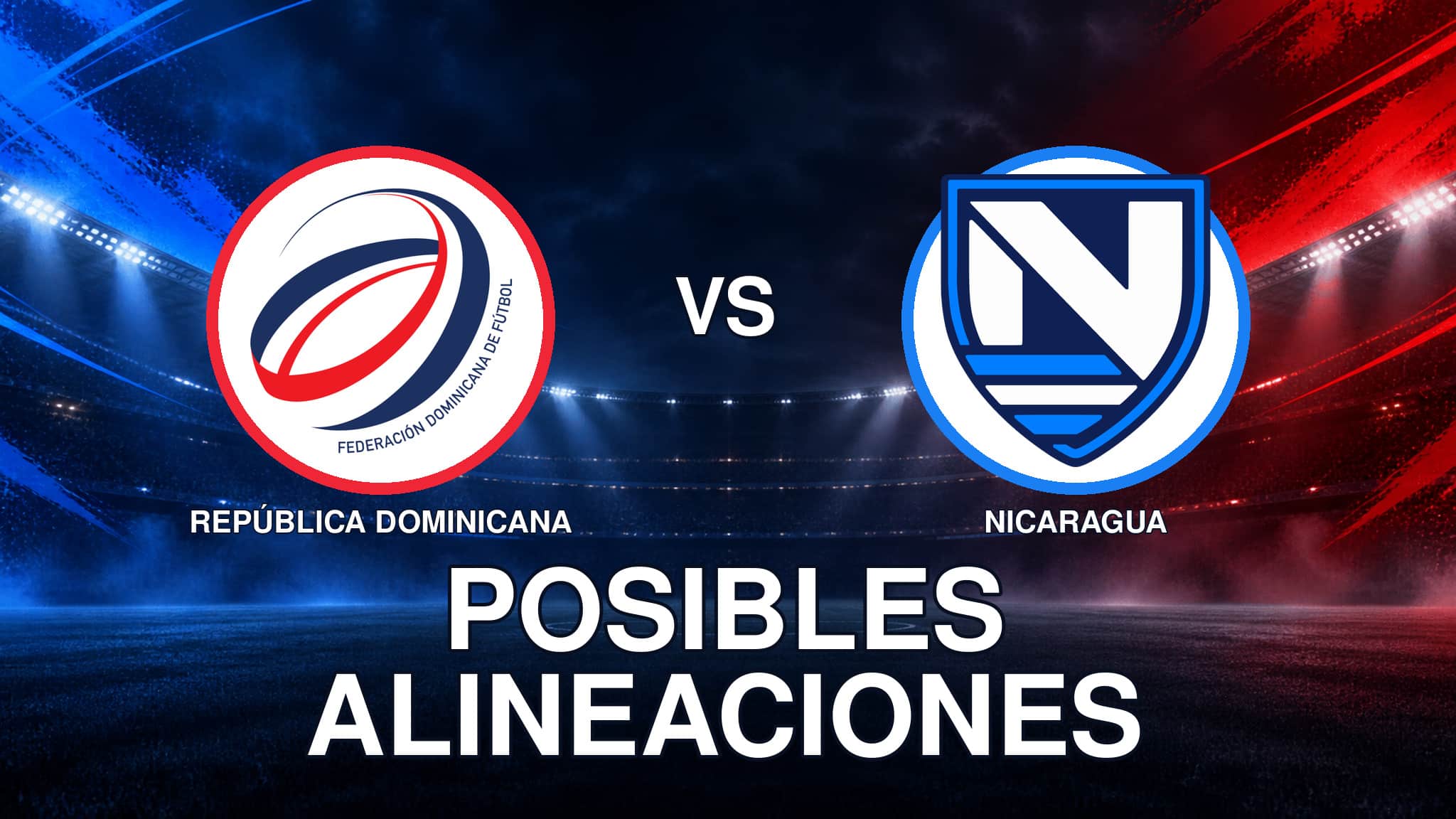 Posibles alineaciones de República Dominicana vs Nicaragua